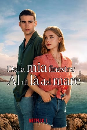 Dalla mia finestra – Al di là del mare